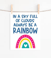 Always be a rainbow